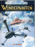 Wunderwaffen 16 - Dieser Krieg ist unser!